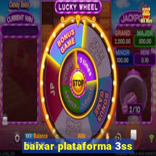 baixar plataforma 3ss